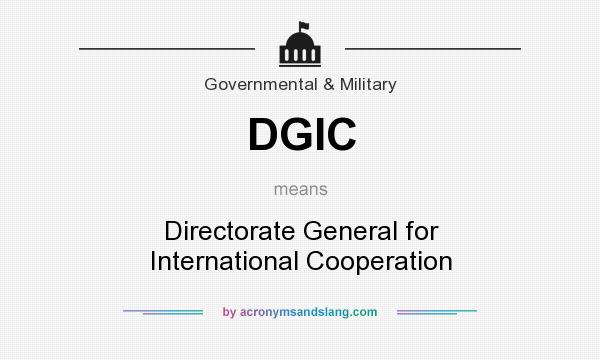 What does DGIC mean? It stands for Directorate General for International Cooperation