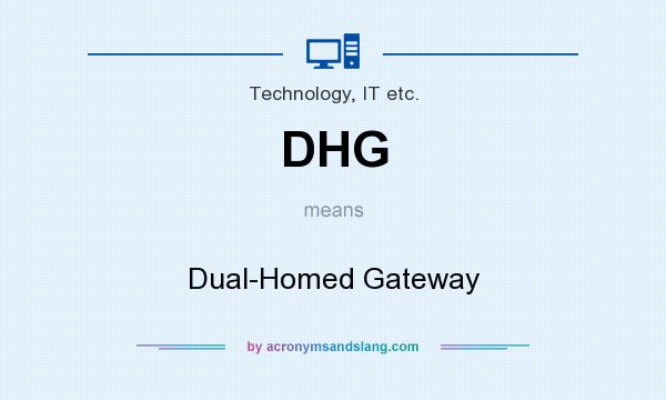 What does DHG mean? It stands for Dual-Homed Gateway