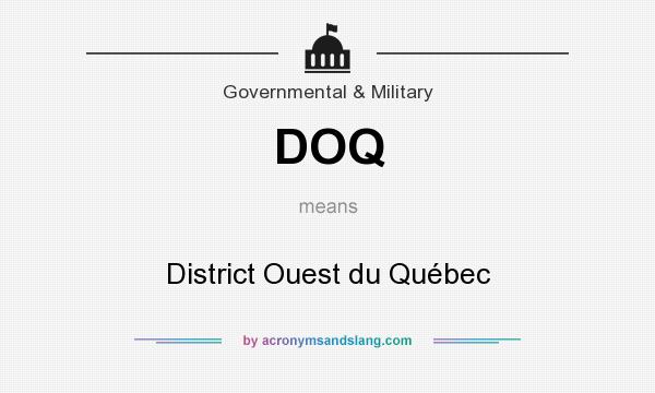What does DOQ mean? It stands for District Ouest du Québec