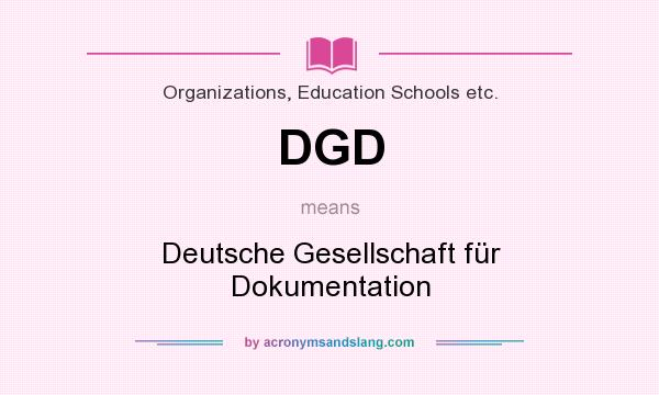 What does DGD mean? It stands for Deutsche Gesellschaft für Dokumentation
