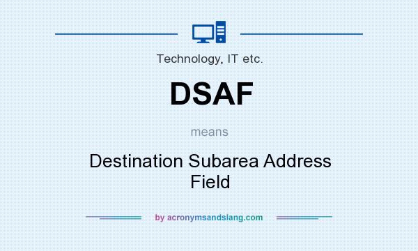 What does DSAF mean? It stands for Destination Subarea Address Field