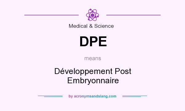 What does DPE mean? It stands for Développement Post Embryonnaire