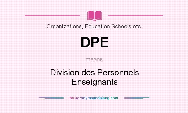 What does DPE mean? It stands for Division des Personnels Enseignants