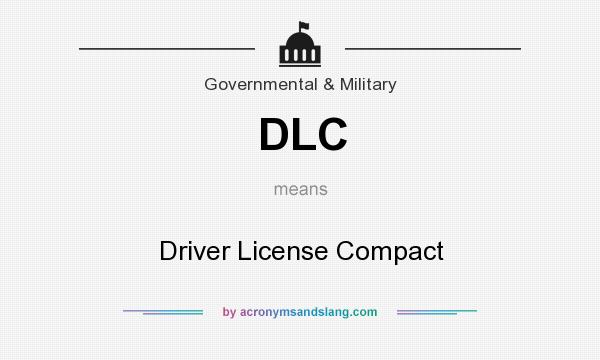 What does DLC mean? It stands for Driver License Compact