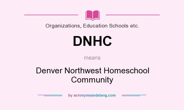 What does DNHC mean? It stands for Denver Northwest Homeschool Community
