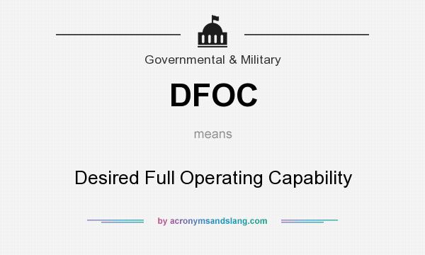 What does DFOC mean? It stands for Desired Full Operating Capability