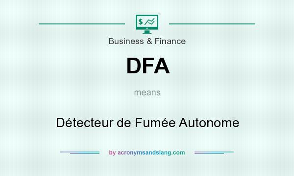 What does DFA mean? It stands for Détecteur de Fumée Autonome
