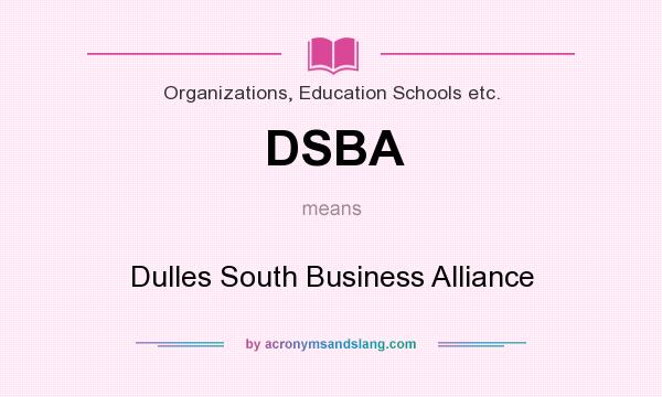 What does DSBA mean? It stands for Dulles South Business Alliance