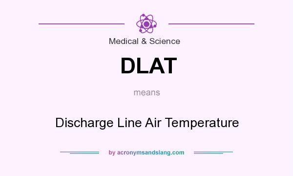 What does DLAT mean? It stands for Discharge Line Air Temperature