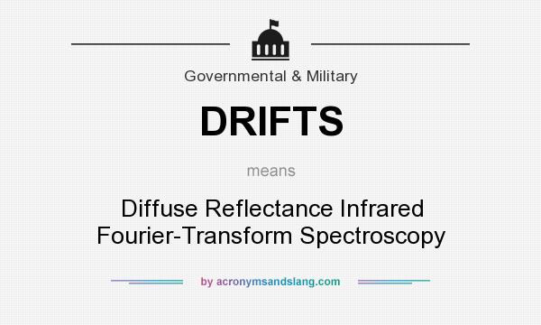 What does DRIFTS mean? It stands for Diffuse Reflectance Infrared Fourier-Transform Spectroscopy