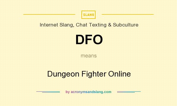 What does DFO mean? It stands for Dungeon Fighter Online