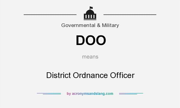 What does DOO mean? It stands for District Ordnance Officer