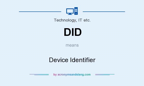 What does DID mean? It stands for Device Identifier