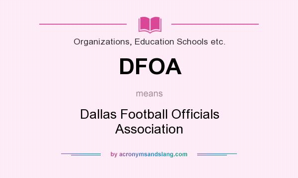 What does DFOA mean? It stands for Dallas Football Officials Association