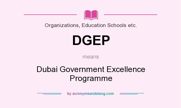 What does DGEP mean? It stands for Dubai Government Excellence Programme