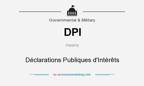 What does DPI mean? It stands for Déclarations Publiques d`Intérêts