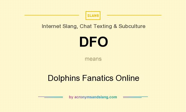 What does DFO mean? It stands for Dolphins Fanatics Online