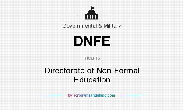 What does DNFE mean? It stands for Directorate of Non-Formal Education