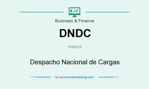 What does DNDC mean? It stands for Despacho Nacional de Cargas