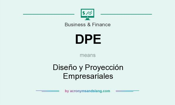 What does DPE mean? It stands for Diseño y Proyección Empresariales