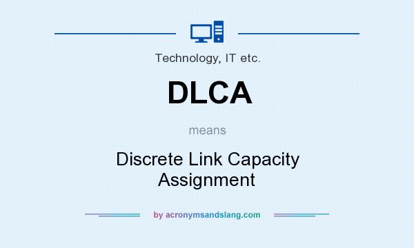 What does DLCA mean? It stands for Discrete Link Capacity Assignment