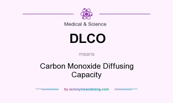 What does DLCO mean? It stands for Carbon Monoxide Diffusing Capacity