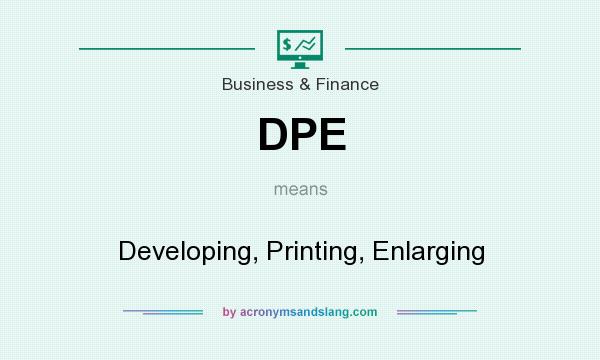What does DPE mean? It stands for Developing, Printing, Enlarging