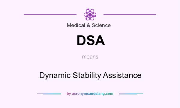 What does DSA mean? It stands for Dynamic Stability Assistance