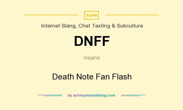 What does DNFF mean? It stands for Death Note Fan Flash