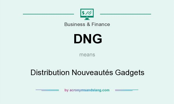 What does DNG mean? It stands for Distribution Nouveautés Gadgets