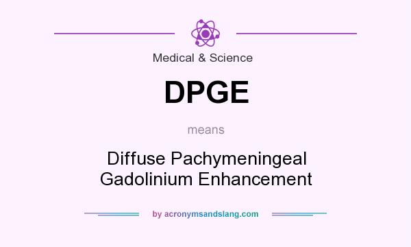 What does DPGE mean? It stands for Diffuse Pachymeningeal Gadolinium Enhancement