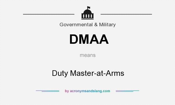 What does DMAA mean? It stands for Duty Master-at-Arms