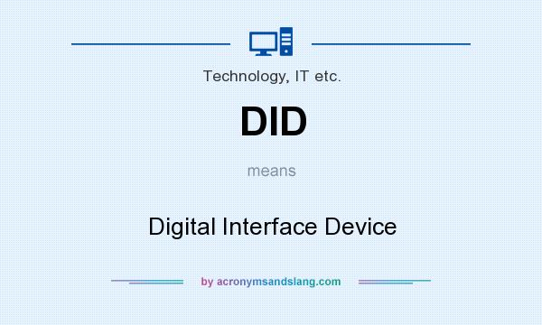 What does DID mean? It stands for Digital Interface Device