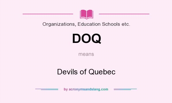 What does DOQ mean? It stands for Devils of Quebec