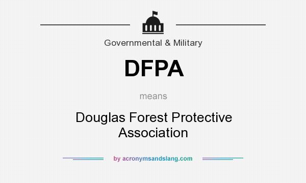 What does DFPA mean? It stands for Douglas Forest Protective Association