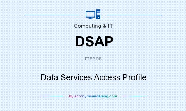 What does DSAP mean? It stands for Data Services Access Profile