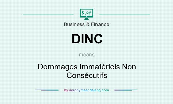 What does DINC mean? It stands for Dommages Immatériels Non Consécutifs