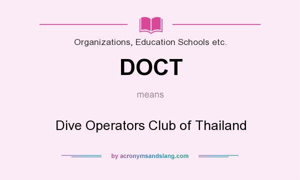 What does DOCT mean? It stands for Dive Operators Club of Thailand