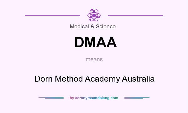What does DMAA mean? It stands for Dorn Method Academy Australia