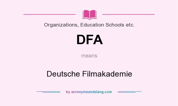 What does DFA mean? It stands for Deutsche Filmakademie