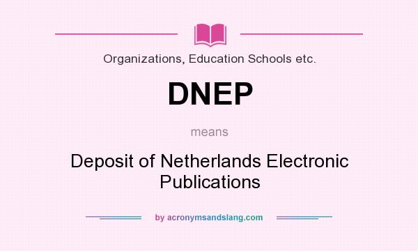 What does DNEP mean? It stands for Deposit of Netherlands Electronic Publications
