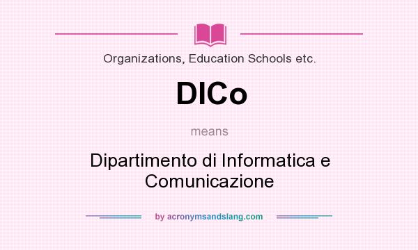What does DICo mean? It stands for Dipartimento di Informatica e Comunicazione