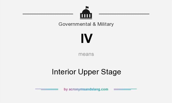 What does IV mean? It stands for Interior Upper Stage