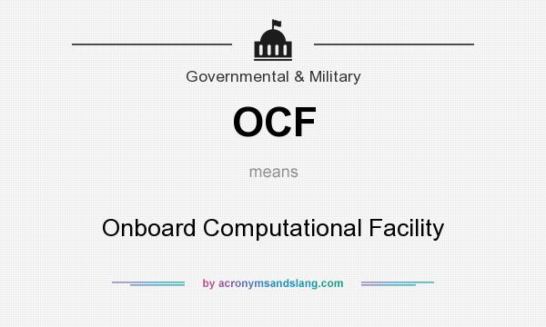 What does OCF mean? It stands for Onboard Computational Facility