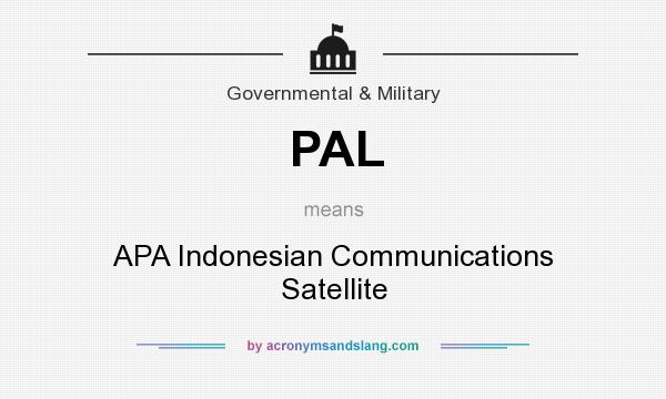 What does PAL mean? It stands for APA Indonesian Communications Satellite