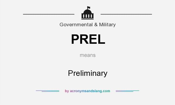What does PREL mean? It stands for Preliminary