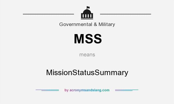 What does MSS mean? It stands for MissionStatusSummary