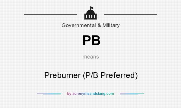 What does PB mean? It stands for Preburner (P/B Preferred)