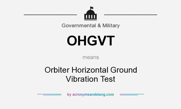 What does OHGVT mean? It stands for Orbiter Horizontal Ground Vibration Test