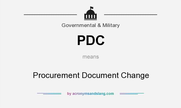 What does PDC mean? It stands for Procurement Document Change